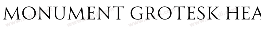 Monument Grotesk Hea字体转换